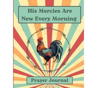His Mercies Are New Every Morning: Prayer Journal