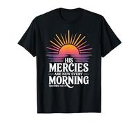 His Mercies are New Every Morning T-Shirt