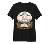 His Mercies New Every Morning Christian Bible Study Devotion Premium T-Shirt