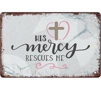 His Mercy Rescues Me Vintage Metal Aluminum Tin Sign Door Signs Exterior Home Cave Garage bar Country Poster Club Wall Plaque Decoration Retro Aluminum Sign 8x12 Inch