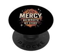His Mercy Rewrote My Stories Christian Faith Bible Verse PopSockets Adhesive PopGrip
