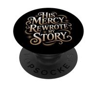 His Mercy Rewrote My Story | Inspirational Christian PopSockets Adhesive PopGrip