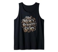 His Mercy Rewrote My Story | Inspirational Christian Tank Top