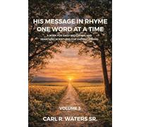 His Message In Rhyme One Word At a Time: A Book for Daily Meditation and Searching Scriptures for Understanding: Volume 3