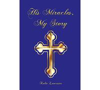 His Miracles, My Story