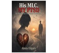 His MLC My PTSD: The mid-life crisis that seemed to never end...