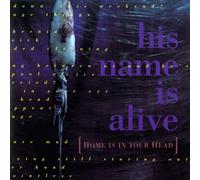 His Name Is Alive - Home Is In Your Head (2024 Remastered Edition) [VINYL]