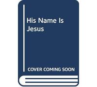 His Name Is Jesus