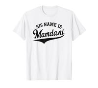 His Name is Zohran Mamdani Meme New York Mayor Graphic T-Shirt