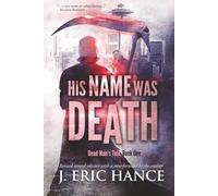 His Name Was Death (Dead Man's Tale)