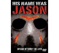 HIS NAME WAS JASON~「13日の金曜日」30年の軌跡~(通常版) [DVD]