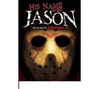 His name was Jason : Les 30 ans de vendredi 13