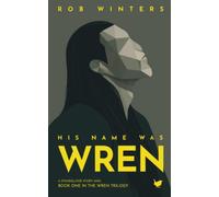 His Name was Wren: A small-town science fiction mystery of galactic scale: 1 (The Wren Trilogy)
