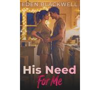 His Need For Me: A Roommate’s Dark Contemporary Romance (His Wants, My Needs)
