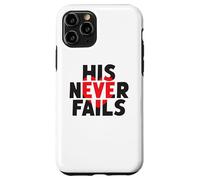 HIS NEVER FAILS God's Unfailing Love Promise Case for iPhone 11 Pro