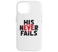 HIS NEVER FAILS God's Unfailing Love Promise Case for iPhone 14
