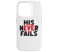 HIS NEVER FAILS God's Unfailing Love Promise Case for iPhone 14 Pro