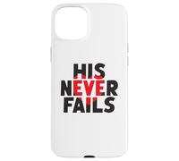HIS NEVER FAILS God's Unfailing Love Promise Case for iPhone 15 Plus