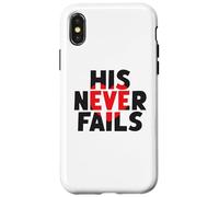 HIS NEVER FAILS God's Unfailing Love Promise Case for iPhone X/XS
