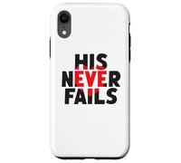 HIS NEVER FAILS God's Unfailing Love Promise Case for iPhone XR