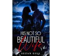 His Not So Beautiful Wife: Book 1 (Beauty Series)