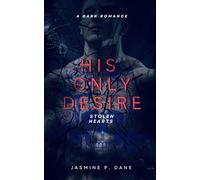 His Only Desire: A Dark Romance: 2 (Stolen Hearts)