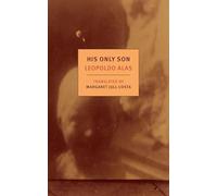 His Only Son (New York Review Books Classics): With Dona Berta
