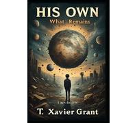 His Own: What Remains