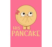 His Pancake Funny Matching Couples: Romantic Partner Gift, Adventure Journal for Couples, Sweet Love Notebook for Adults, Affectionate Blank Lined Journal (6x9, 120 Pages)