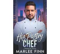 His Pastry Chef: A Recipe For Forever (Urban Desires: Passion, Power, and Peril in the Concrete Jungle)