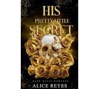 His Pretty Little Secret: Dark Mafia Romance: 1 (The Little Vices)