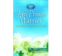 His Princess Warrior: Love Letters for Strength from Your Lord