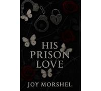 His Prison Love (Caged Hearts Trilogy)