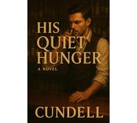 His quiet hunger: Novel