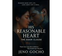 HIS REASONABLE HEART: THE ADAM CLAUSE