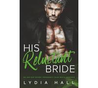 His Reluctant Bride: An Age Gap Secret Pregnancy Irish Mafia Romance (Kings of the Underworld)
