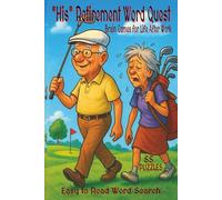 "His" Retirement Word Quest: Brain Games for Life After Work: 6x9 inches | Easy to Read | For Retirees or those who want to be retired | 55 Puzzles