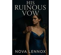His Ruinous Vow: A Dark Billionaire Romance