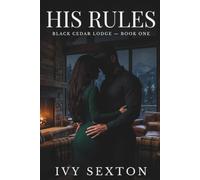 His Rules: 1 (Black Cedar Lodge)