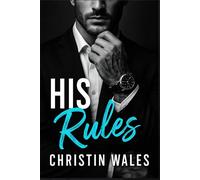 His Rules: A Forbidden Dark Mafia Organized-Crime Romance: 1 (Ruin & Rules)