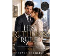 HIS RUTHLESS RULE: A Forced Proximity Dark Billionaire Romance
