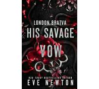 His Savage Vow: A Bratva Mafia Romance (London Bratva)