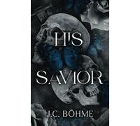 His Savior: A Dark Mafia Romance (Butterflies and Death Series)