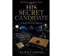 His Secret Candidate: A Dark Political Romance: 5 (Crown of Ash)