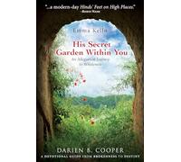 His Secret Garden Within You: An Allegorical Journey to Wholeness