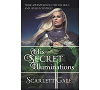 His Secret Illuminations (The Warrior's Guild) - Paperback / softback NEW Gale,