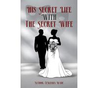 His Secret Life with The Secret Wife