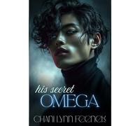 His Secret Omega: A Dark MM Omegaverse Romance (Beguiled Omegas)