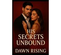 His Secrets Unbound (His Terms Only)