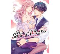 His Sensual Whisper: The Voice That Sets Me On Fire Vol. 2